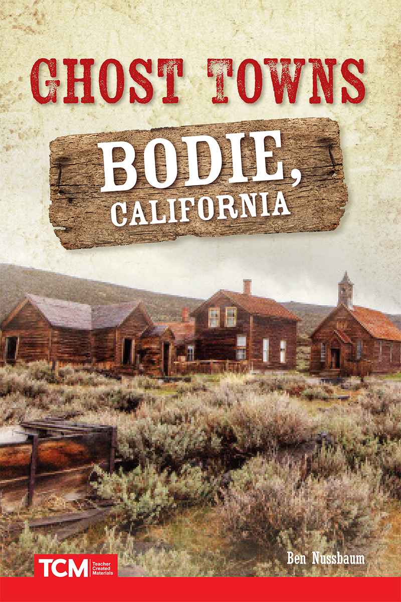 Ghost Towns: Bodie, California ebook