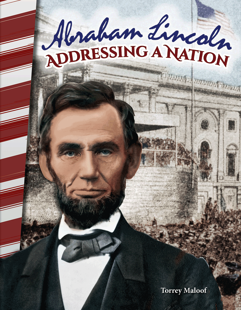 Abraham Lincoln: Addressing a Nation ebook