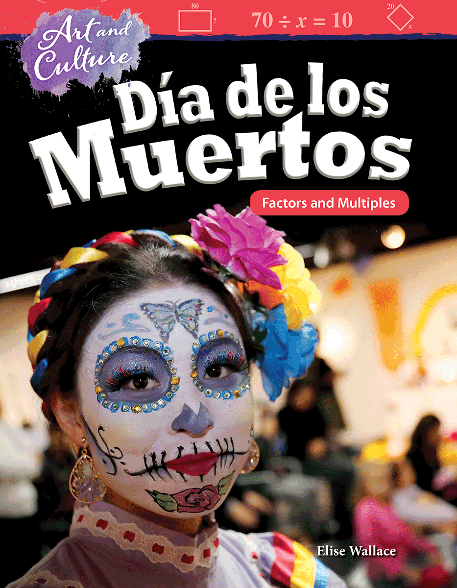 Art and Culture: Día de los Muertos: Factors and Multiples ebook