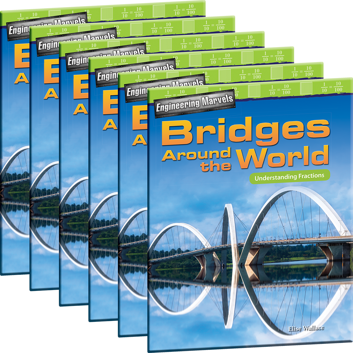 Engineering Marvels: Bridges Around the World: Understanding Fractions 6-Pack