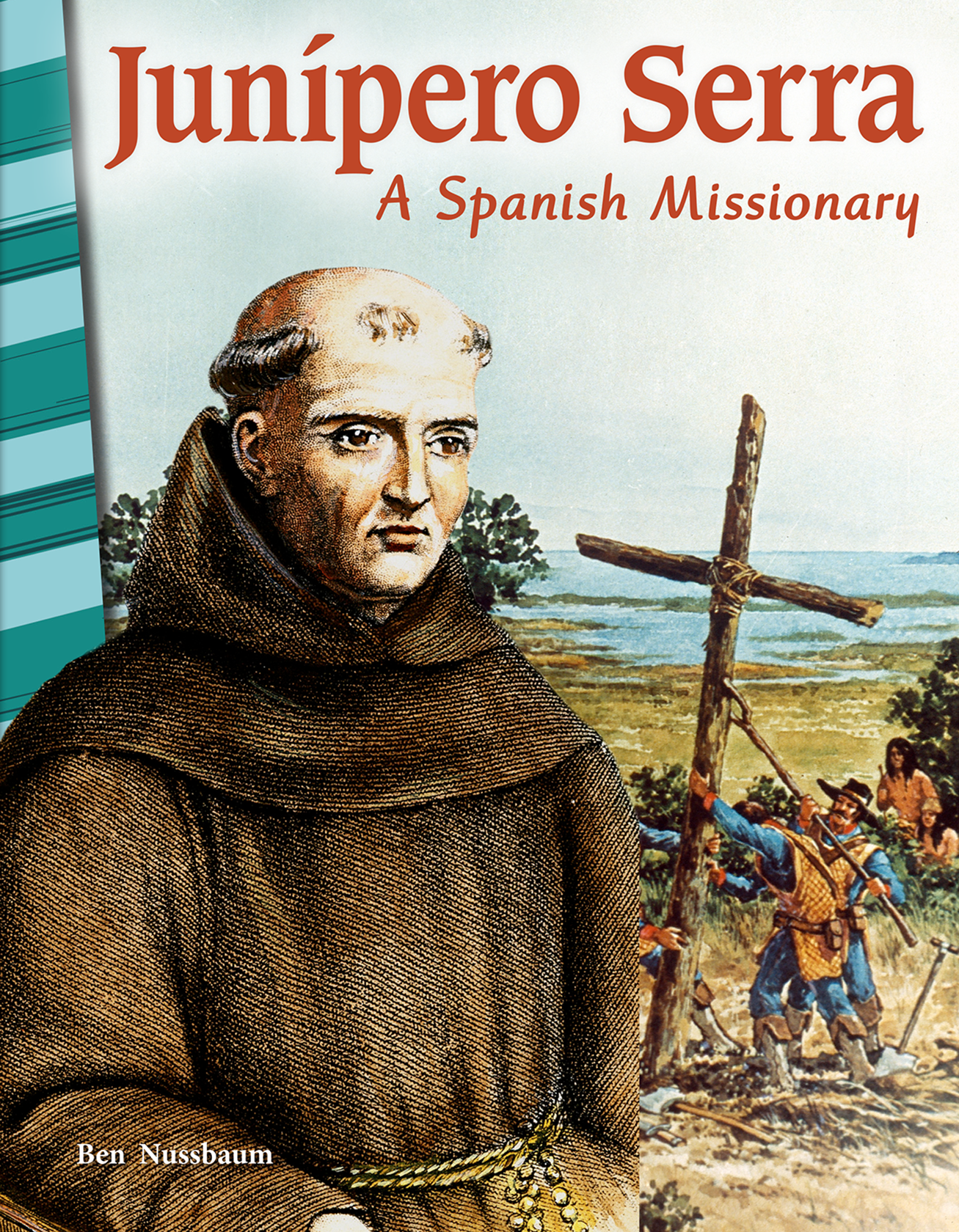 Junípero Serra: A Spanish Missionary ebook