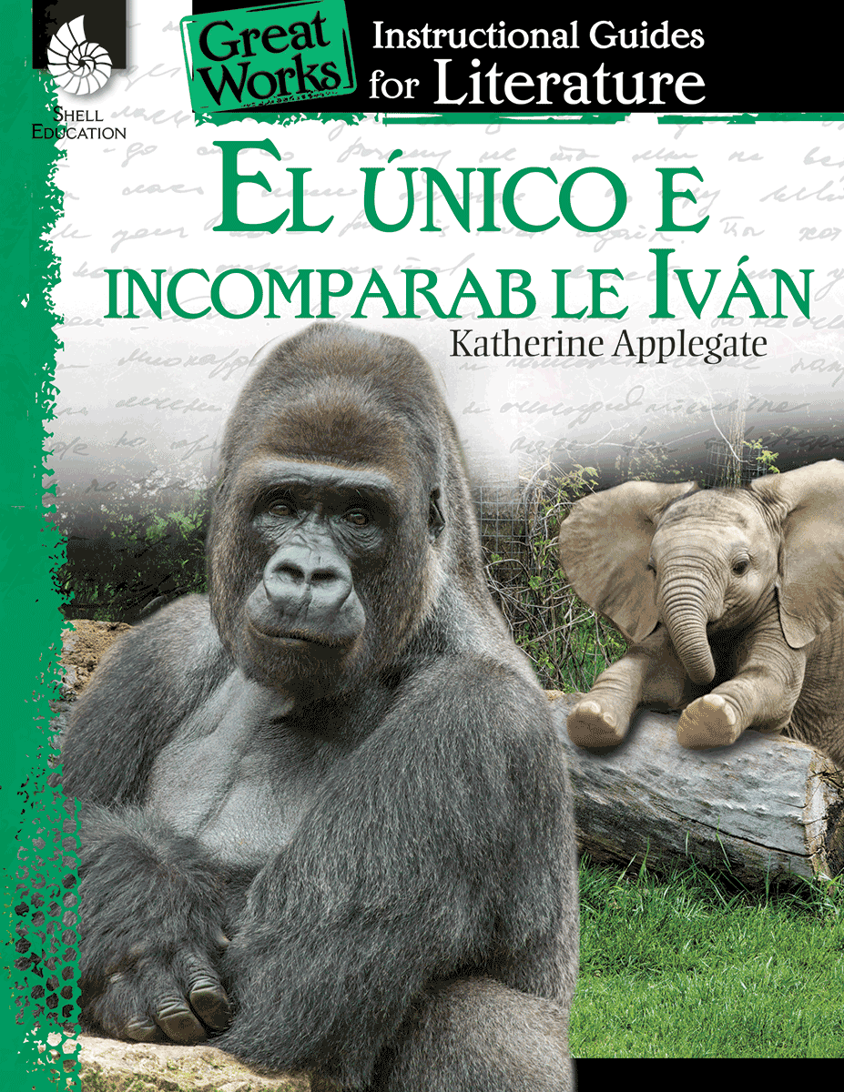 El unico e incomparable Ivan: An Instructional Guide for Literature ebook