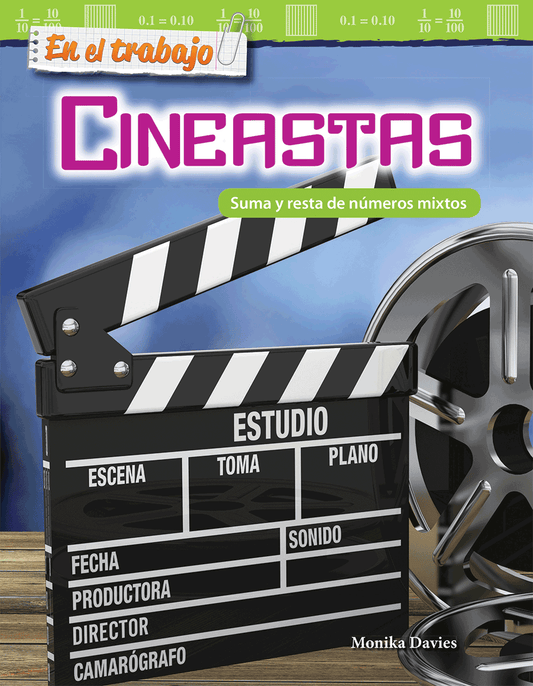 En el trabajo: Cineastas: Suma y resta de nùmeros mixtos