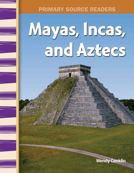 Mayas, Incas, and Aztecs