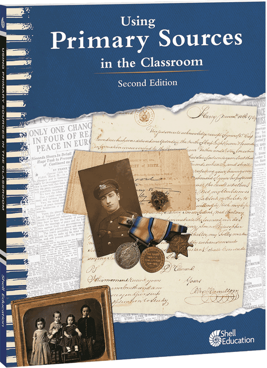 Using Primary Sources in the Classroom, 2nd Edition