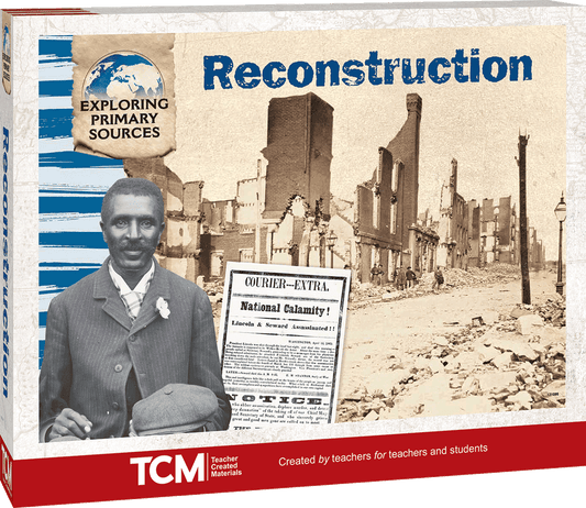 Exploring Primary Sources: Reconstruction, 2nd Edition