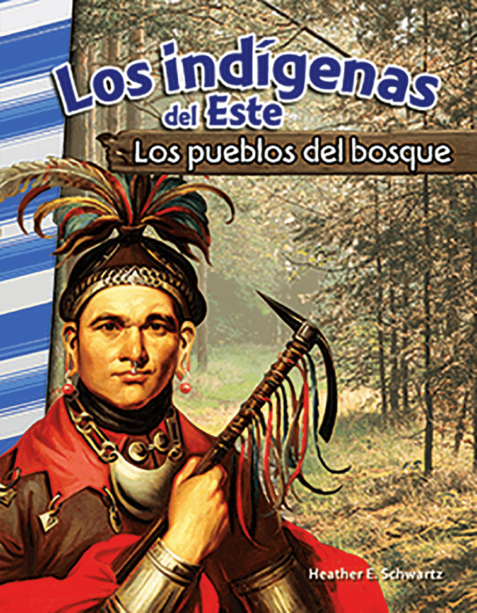 Los indígenas del Este: Los pueblos del bosque