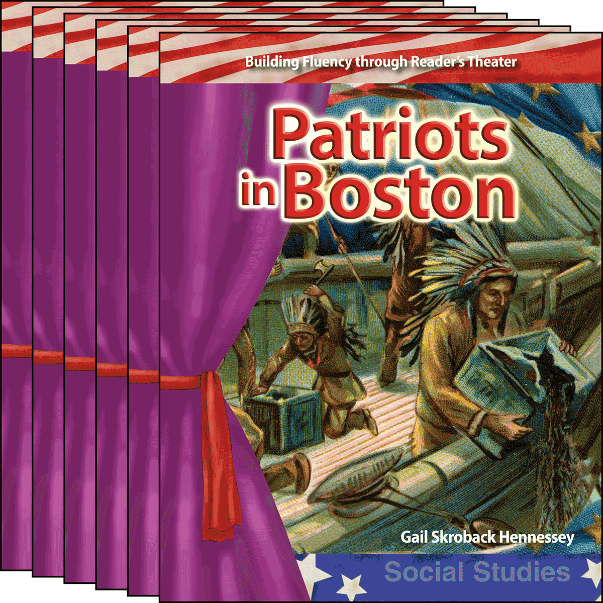 Building Fluency through Reader's Theater: Patriots in Boston 6-Pack for Georgia