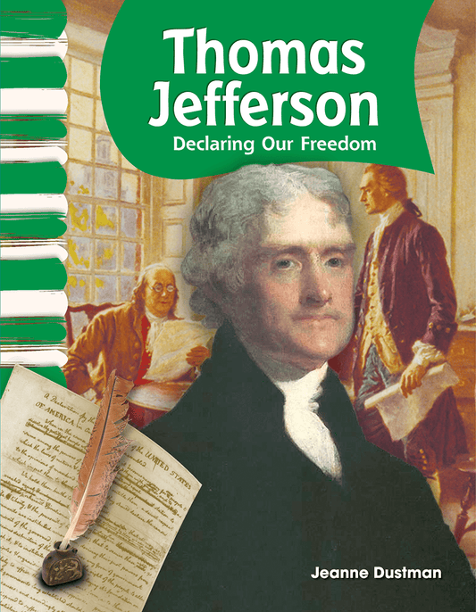 Thomas Jefferson: Declaring Our Freedom