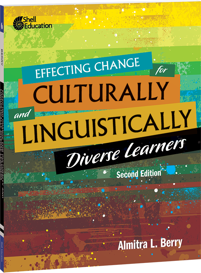 Effecting Change for Culturally and Linguistically Diverse Learners, 2nd Edition