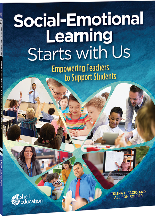 Social-Emotional Learning Starts With Us: Empowering Teachers to Support Students ebook