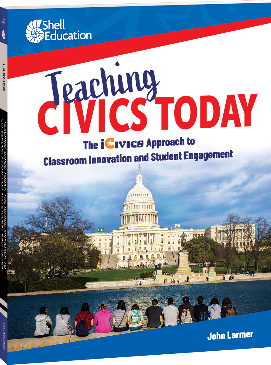 Teaching Civics Today: The iCivics Approach to Classroom Innovation and Student Engagement