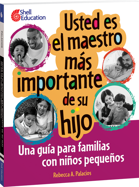 Usted es el maestro más importante para su hijo: una guía para familias con niños pequeños