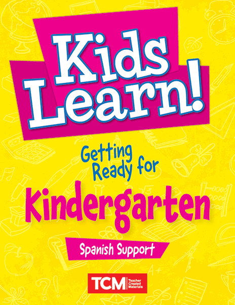 Kids Learn! Getting Ready for Kindergarten (Spanish Support)