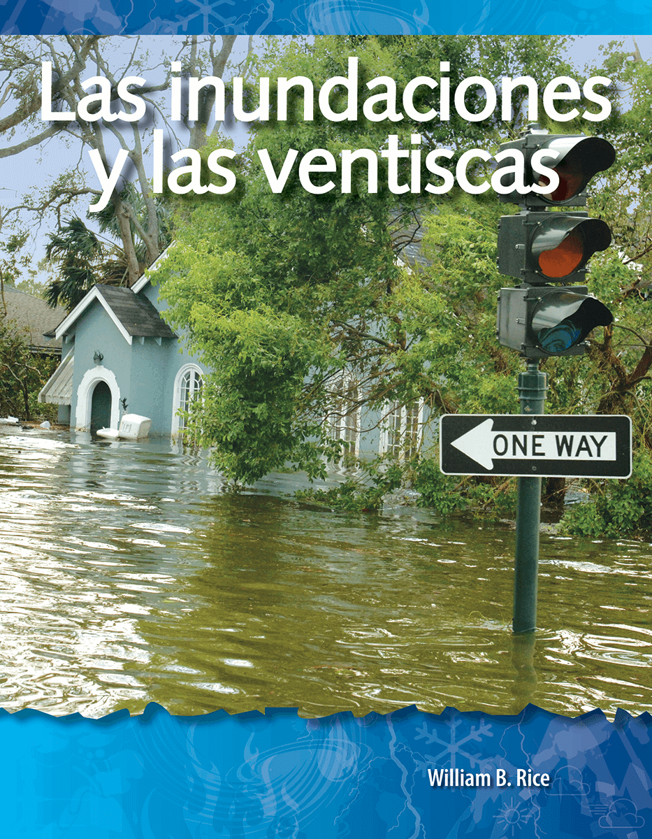 Las inundaciones y las ventiscas