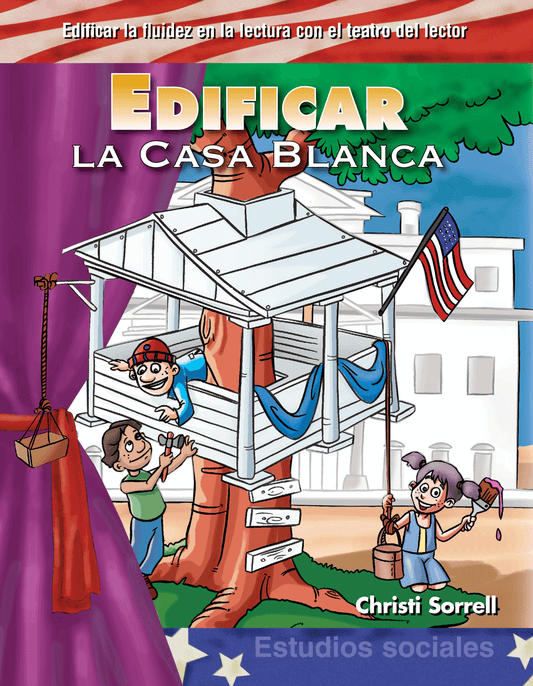 Edificar la Casa Blanca