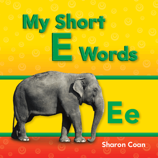 My Short E Words