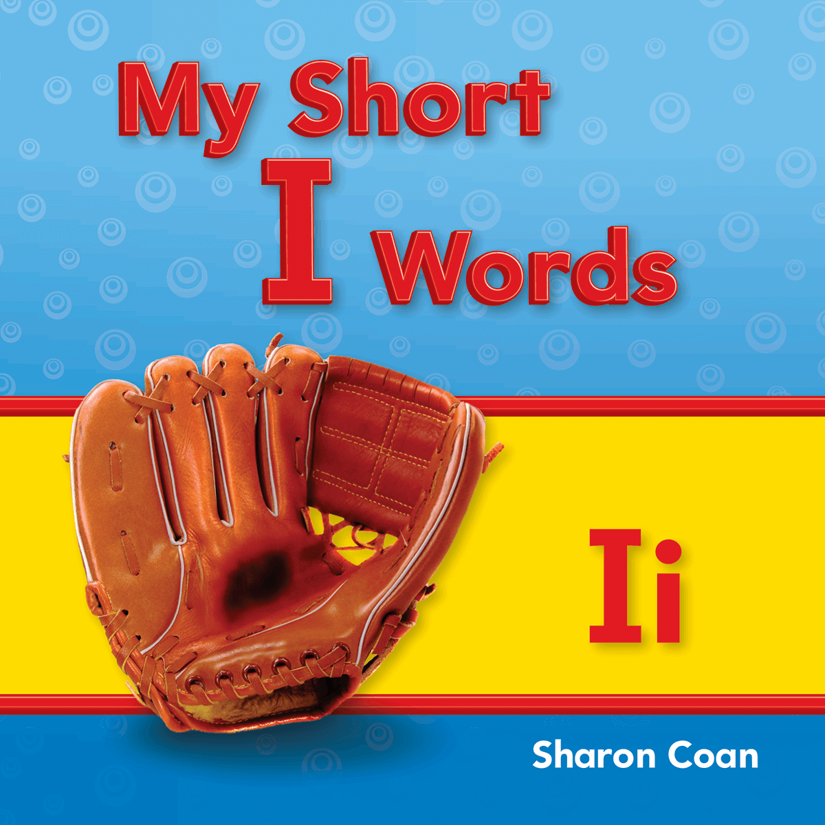 My Short I Words