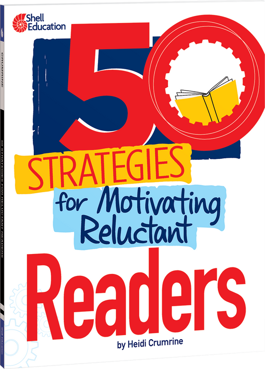 50 Strategies for Motivating Reluctant Readers