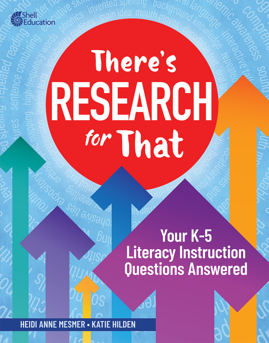 There's Research for That: Your K-5 Literacy Instruction Questions Answered ebook