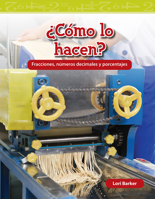 ¿Cómo lo hacen?: Fracciones, números decimales y porcentajes