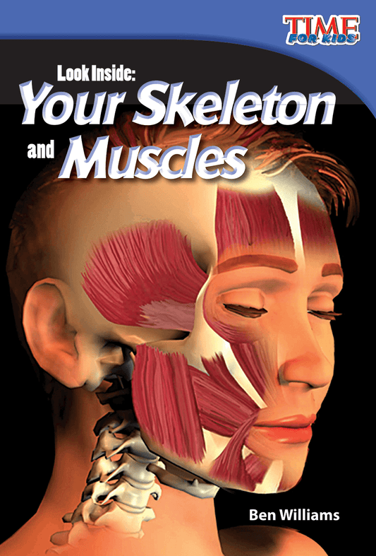 Look Inside: Your Skeleton and Muscles