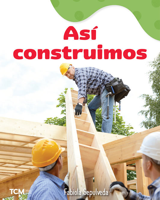 Así construimos