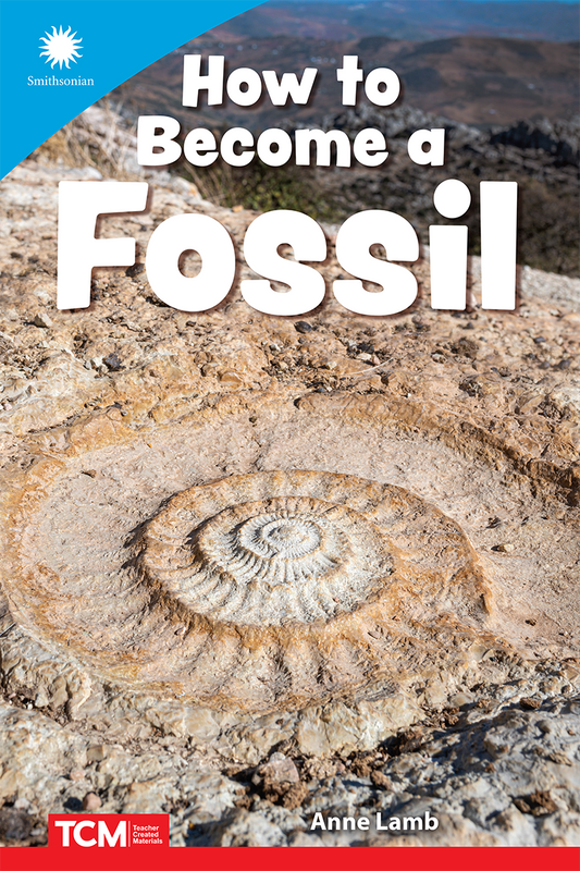 How to Become a Fossil