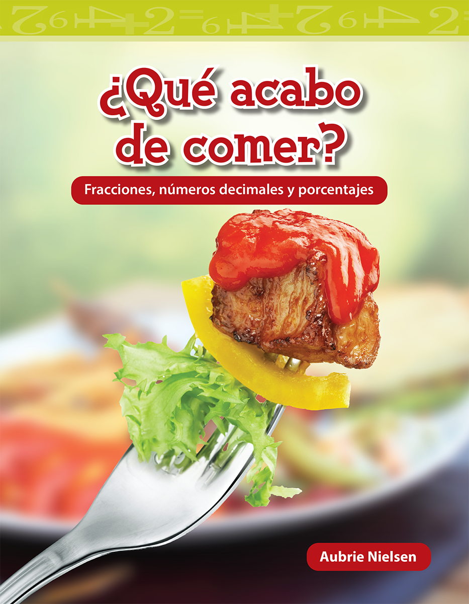 ¿Qué acabo de comer?: Fracciones, números decimales y porcentajes ebook