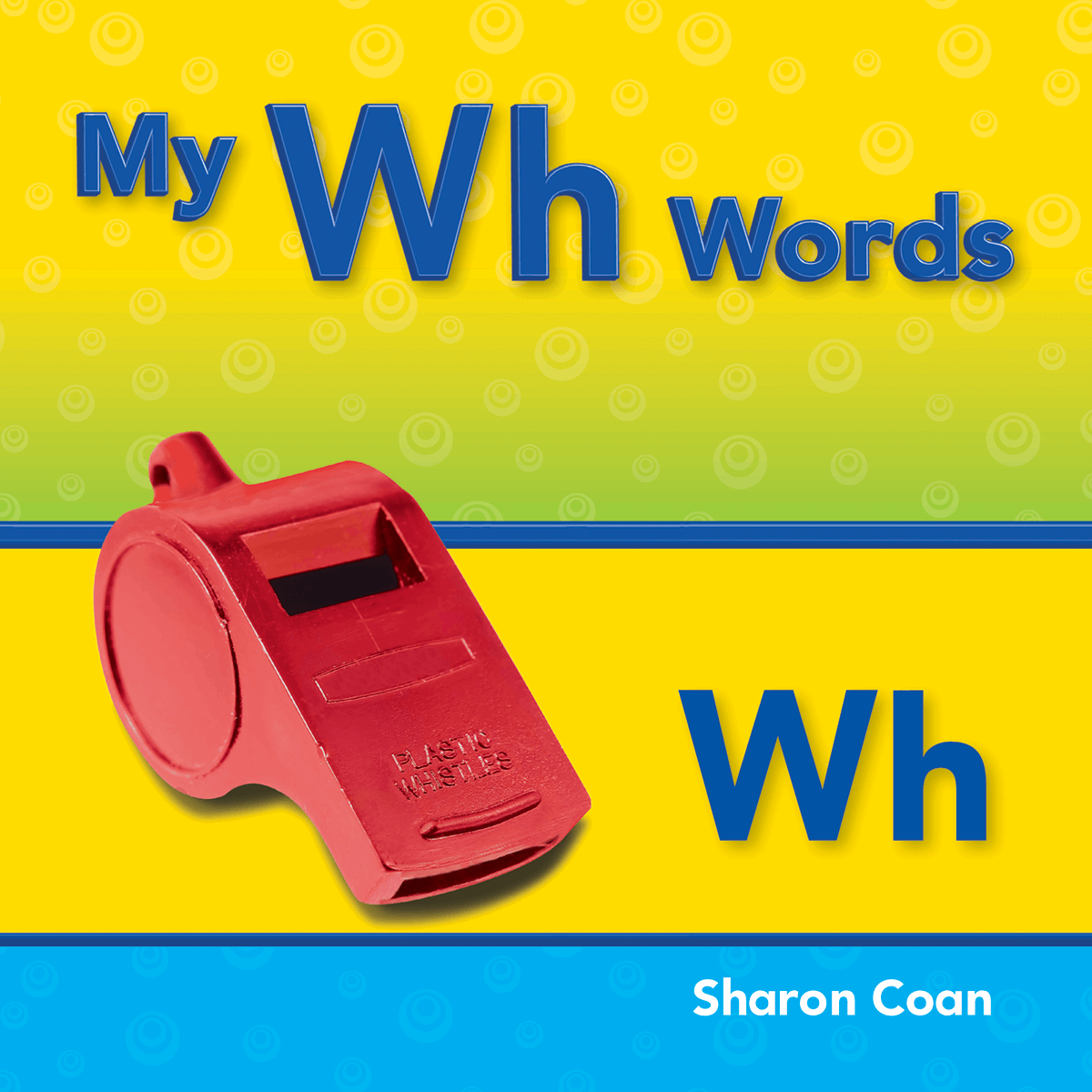 My Wh Words