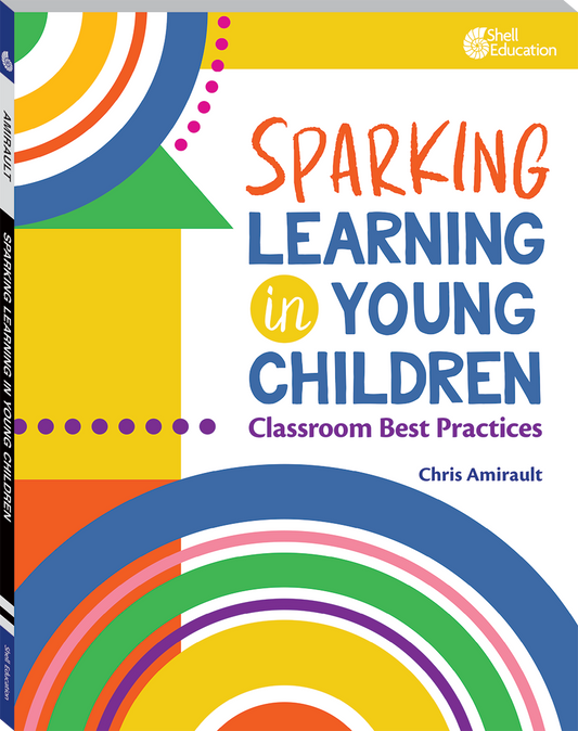 Sparking Learning in Young Children: Classroom Best Practices ebook