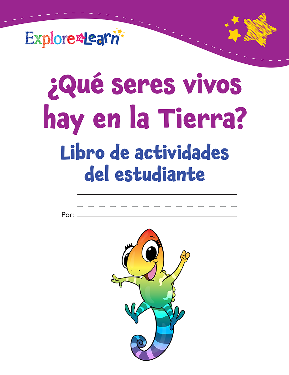 ¿Qué seres vivos hay en la Tierra? Libro de actividades del estudiante