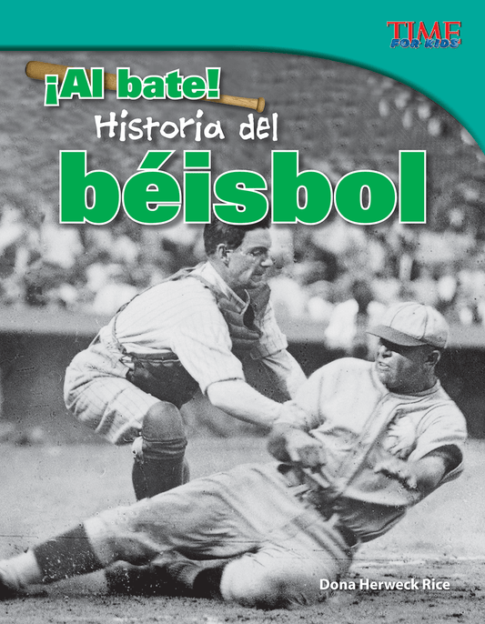 ¡Al bate! Historia del béisbol