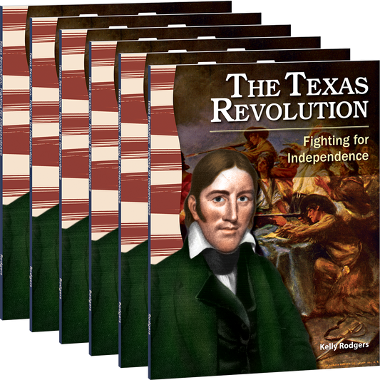 The Texas Revolution: Fighting for Independence 6-Pack