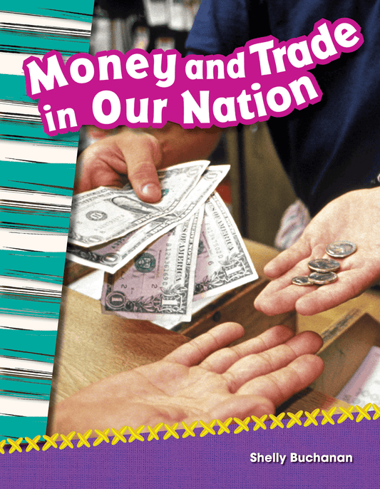 Money and Trade in Our Nation