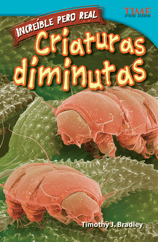 Increíble pero real: Criaturas diminutas