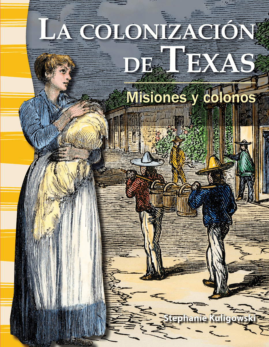 La colonización de Texas: Misiones y colonos ebook