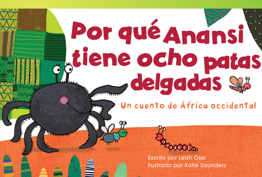 Por qué Anansi tiene ocho patas delgadas: Un cuento de África occidental