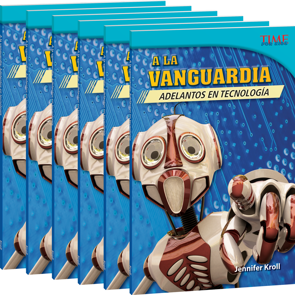 A la vanguardia: Adelantos en technología (The Cutting Edge: Breakthroughs in Technology) 6-Pack