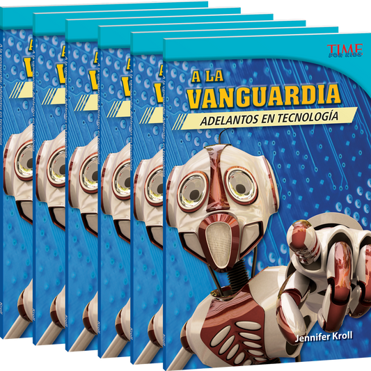 A la vanguardia: Adelantos en technología (The Cutting Edge: Breakthroughs in Technology) 6-Pack