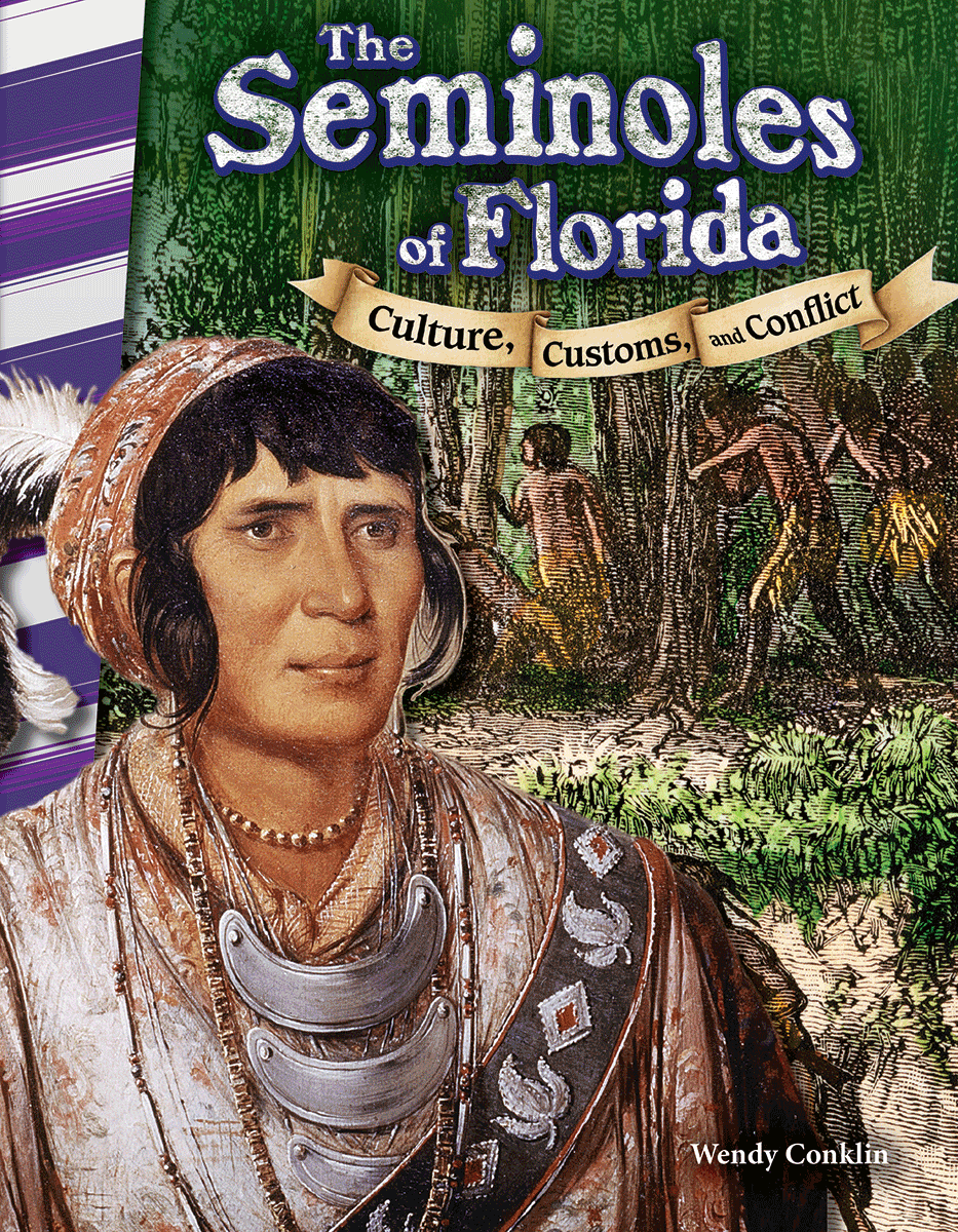 The Seminoles of Florida: Culture, Customs, and Conflict ebook