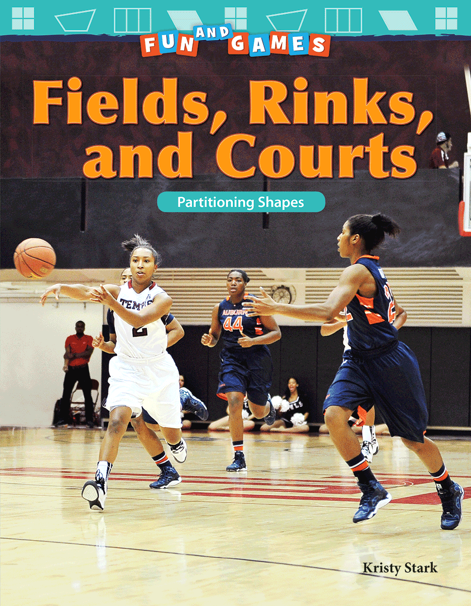 Fun and Games: Fields, Rinks, and Courts: Partitioning Shapes ebook