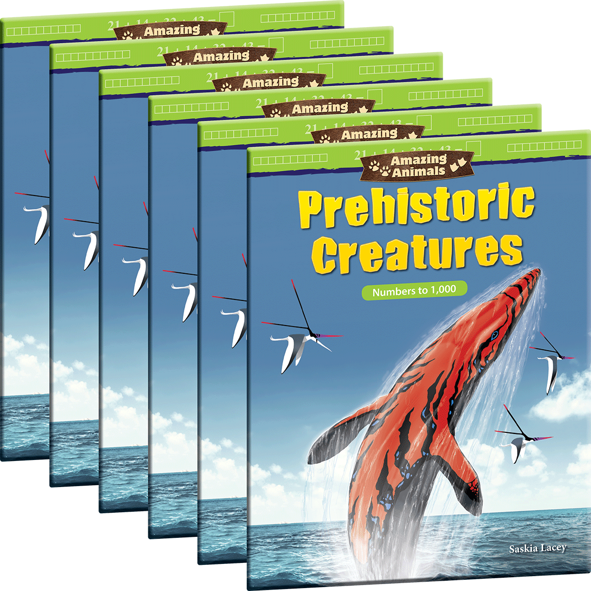 Amazing Animals: Prehistoric Creatures: Numbers to 1,000 6-Pack