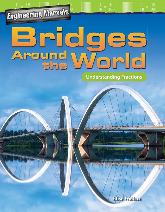 Engineering Marvels: Bridges Around the World: Understanding Fractions