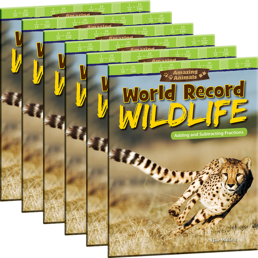 Amazing Animals: World Record Wildlife: Adding and Subtracting Fractions 6-Pack