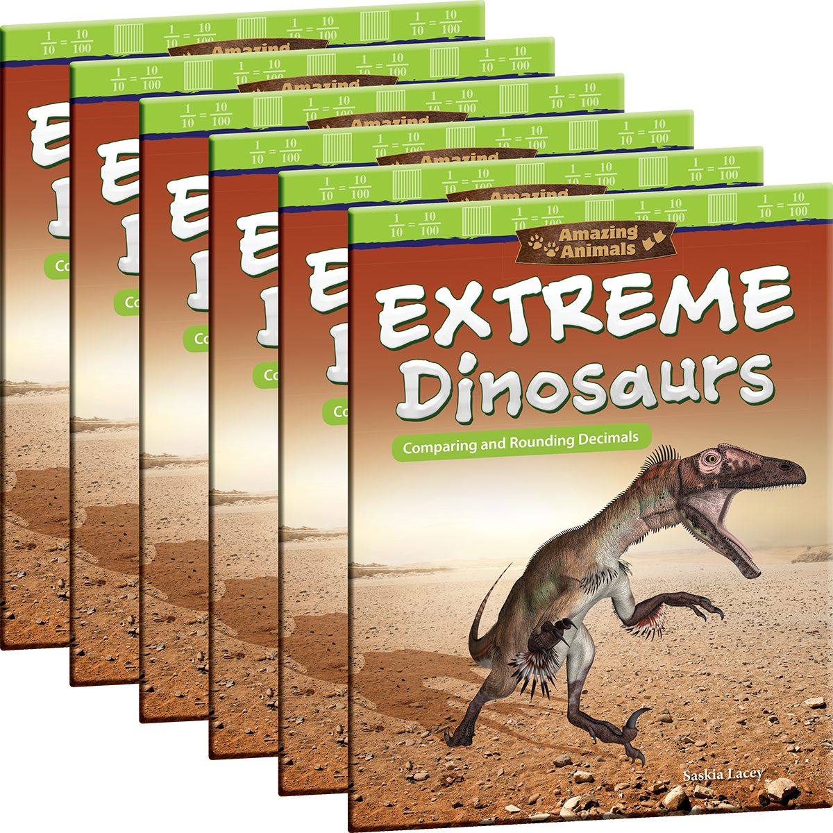 Amazing Animals: Extreme Dinosaurs: Comparing and Rounding Decimals 6-Pack