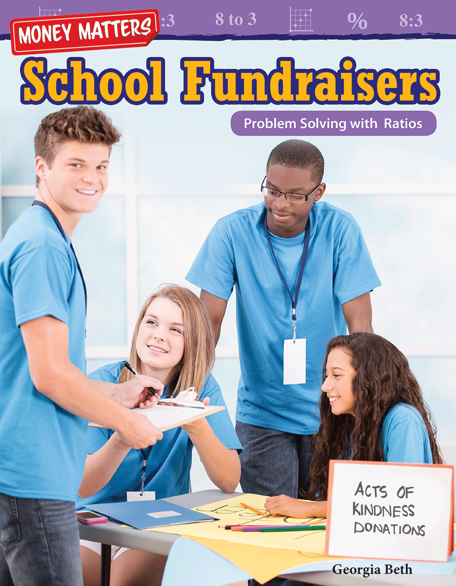 Money Matters: School Fundraisers: Problem Solving with Ratios ebook