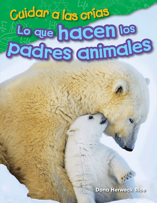 Cuidar a las crías: Lo que hacen los padres animales