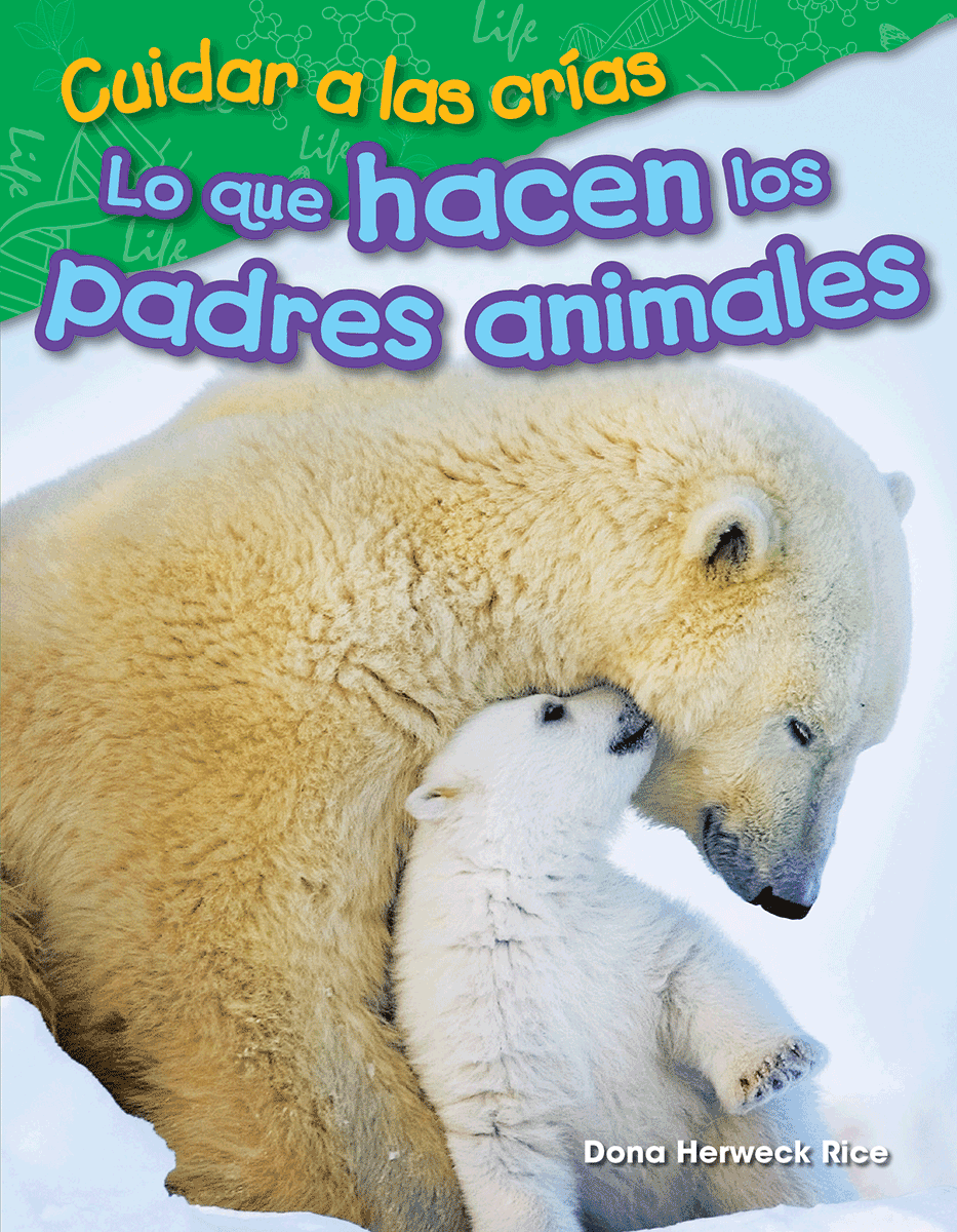 Cuidar a las crías: Lo que hacen los padres animales ebook