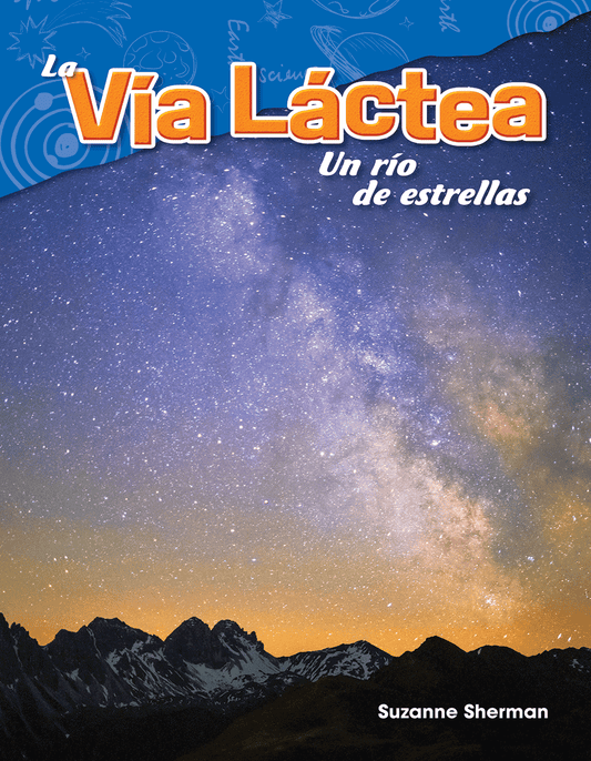 La Vía Láctea: Un río de estrellas